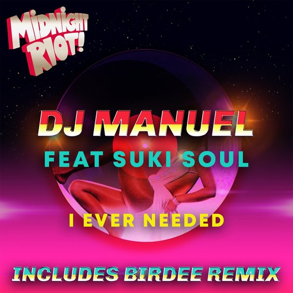 DJManuel, Suki Soul - I Ever Needed [MIDRIOTD337]